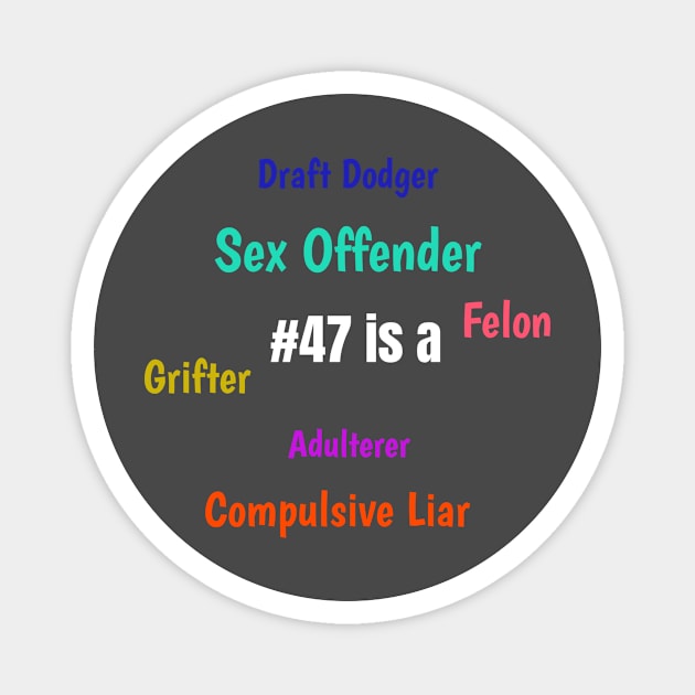 trump true character traits Magnet by FirstClassQueen